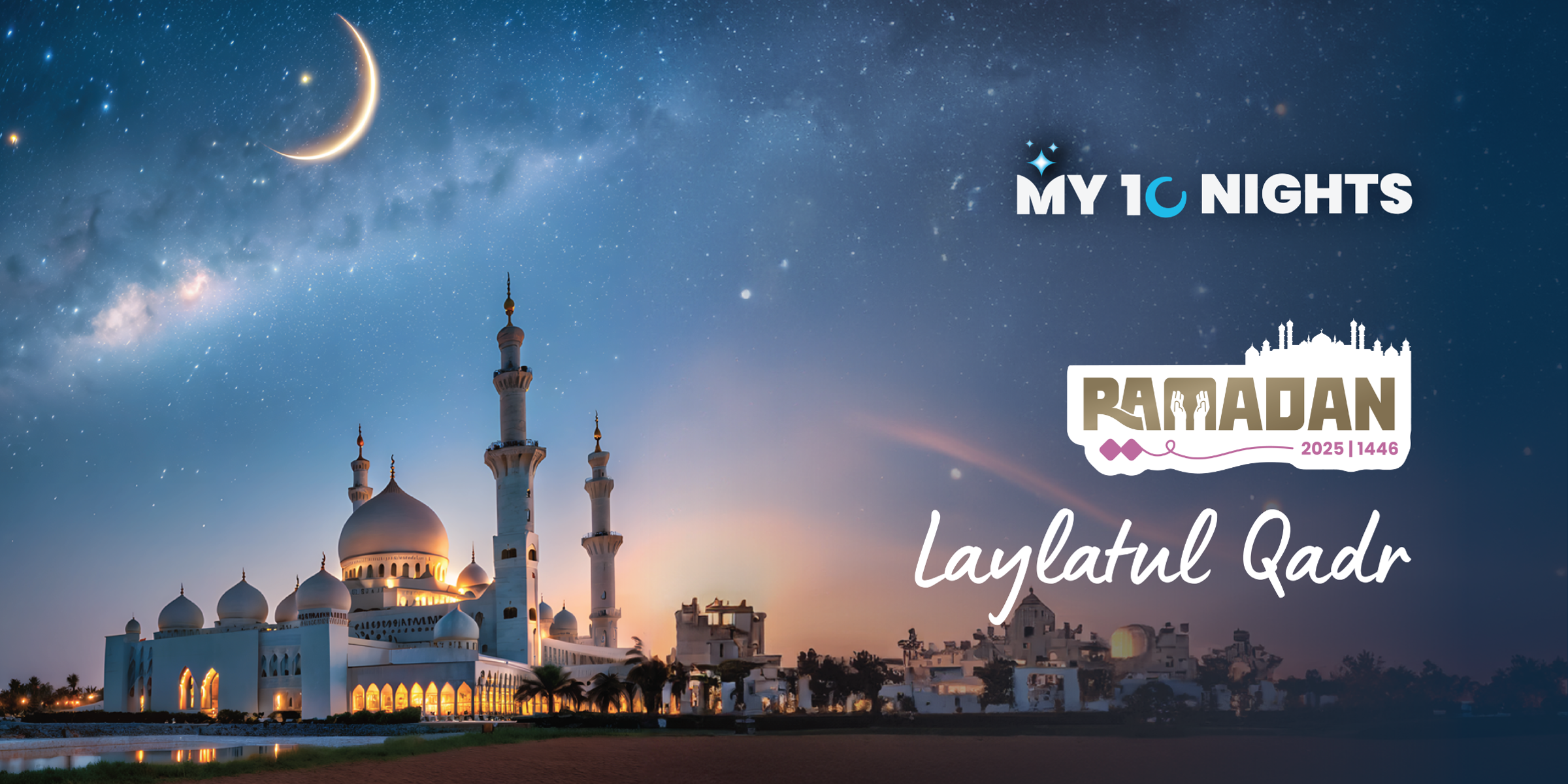 Never Miss Laylat Al-Qadr