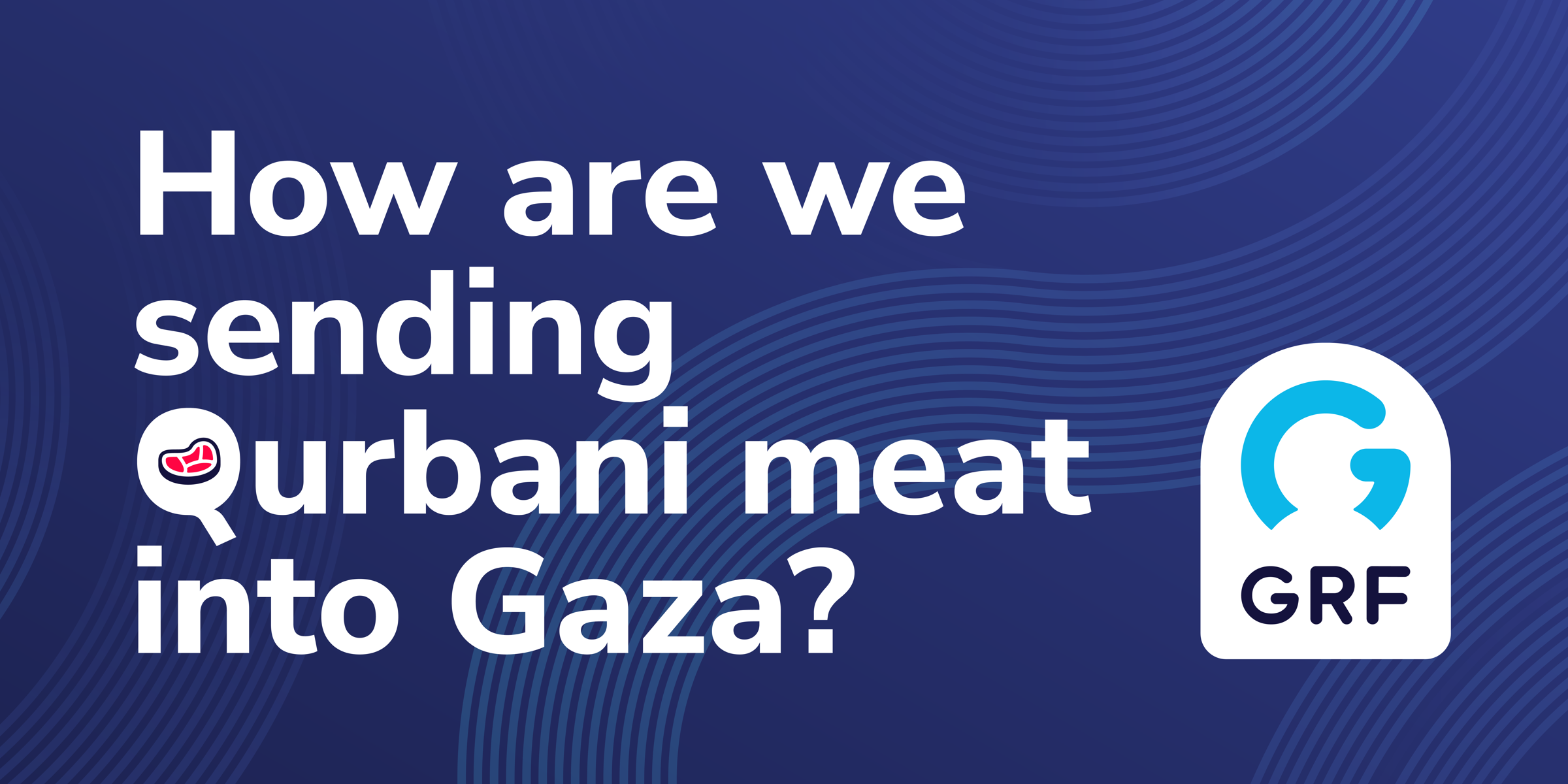 how are we sending Qurbani meat into Gaza